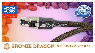 Cables \u0026 Coffee, Ep. 10: Bronze Dragon Network Cable | Moon Audio