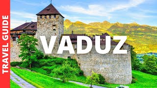 Vaduz Liechtenstein Travel Guide: 11 BEST Things To Do In Vaduz