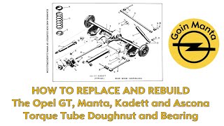 How To Replace and Rebuild The Torque Tube Doughnut on an Opel GT, Manta, Ascona, or Kadett