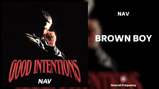 NAV - Brown Boy (432Hz)