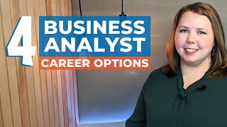 Top 4 Business Analyst Career Paths