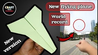How to make a paper plane | longest time flying world records | new version plane | fly very far...