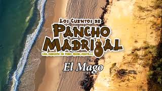 Cuentos de Pancho Madrigal - El Mago - El gallo que nunca cantaba