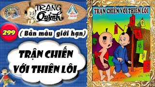 Trạng Quỷnh I Tập 299 I Bản màu giới hạn : Trận Chiến Với Thiên Lôi @Truyen tranh TM xua va nay