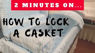 How Does a Casket Lock? - Just Give Me 2 Minutes