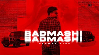 Badmashi (Official Video) Jarman Virk | Kulshan Sandhu | Mv Frame Works | Preet Judge | 2023