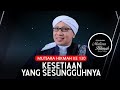 Mutiara Hikmah ke-130: Kesetiaan yang Sesungguhnya | Buya Yahya | 11 Juli 2024