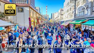 Tsukiji Market：Shopping For The New Year [4K/HDR/Binaural]