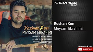 Meysam Ebrahimi - Roshan Kon ( میثم ابراهیمی - روشن کن )