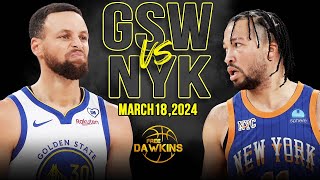 Golden State Warriors vs New York Knicks Full Game Highlights | March 18, 2024 | FreeDawkins