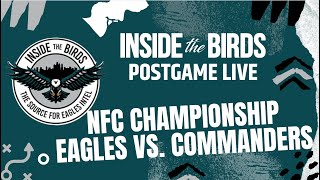 Inside The Birds Postgame Live NFC Championship Philadelphia Eagles 55, Washington Commanders 23