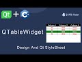 Qt QTableWidget | Design Using Qt Stylesheet | QSS | Qt C++ | Qt Creator | Qt Tutorial