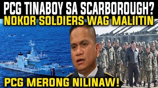 PCG TINABOY SA SCARBOROUGH NG CHINA? NOKOR KOREAN SOLDIERS WAG MALIITIN! (REACTION AND COMMENT)