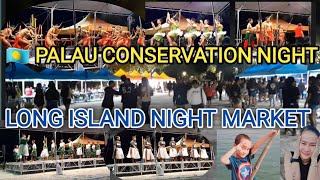 CONSERVATION NIGHT AT LONG ISLAND REPUBLIC OF PALAU 🇵🇼