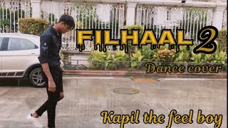 Filhaal 2 Dance Video | Mohabbat |Akshay Kumar | Nupur Sanon | Kapil The Feel Boy