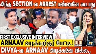 சிறையில் Arnaav சொன்னது இது தான் ..! - Advocate Vijay First Exclusive Interview | Divya Shree