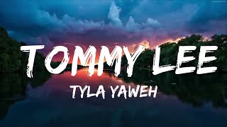 Tyla Yaweh - Tommy Lee (Lyrics) ft. Post Malone  | Music one for me
