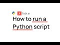 How to run a Python script: Get started in 2 minutes