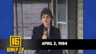 Newswatch 16 for April 2, 1984 | From the WNEP Archives