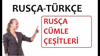 RUSÇA CÜMLE ÇEŞİTLERİ