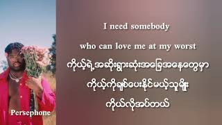 Pink Sweat$ - At my worst | Myanmar Subtitles ( Lyrics )
