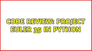Code Review: Project Euler 35 in Python