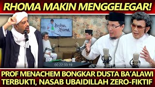 Rhoma Makin Menggelegar❗️Prof Menachem Ali Bongkar Dusta Ba'alawi: Nasab Ubaidillah Terbukti Bodong