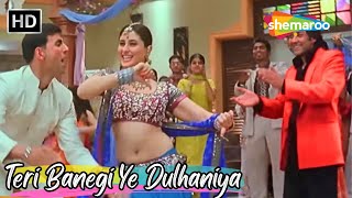 Teri Banegi Ye Dulhaniya | Akshay Kumar, Kareena Kapoor | Alka Yagnik Hit Love Songs | Dosti Songs