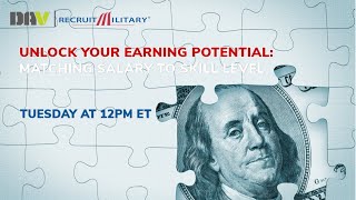 RecruitMilitary LIVE: Unlock Your Earning Potential: Matching Salary to Skill Level