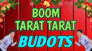 BOOM TARAT TARAT - BUDOTS DANCE CHRISTMAS REMIX