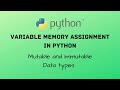 Variable Memory assignment in Python | Mutable and Immutable Data Types in Python