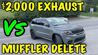 Jeep Grand Cherokee SRT 6.4L HEMI V8: $2,000 BORLA EXHAUST Vs MUFFLER DELETE!