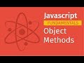 Javascript Fundamentals: Object Methods | Javascript Tutorial for Beginners Full