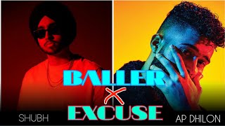 BALLER X EXCUSES (Mashup) | Ap Dhillon Shubh | [ dark music 0.1 ]™∆ #apdhillonsongs  #shubhsongs