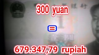 TERJAWAB! 300 yuan berapa rupiah