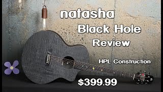 Natasha $399.99 Black Hole HPL Guitar Review