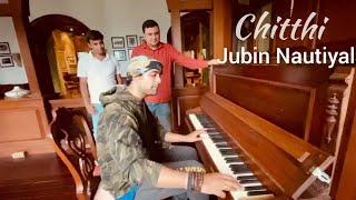 Chitthi (Piano Cover) - Random Jam -Jubin Nautiyal Live