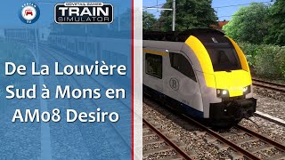 Train Simulator | La Louvière Sud-Mons en AM08 Desiro