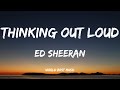 Ed Sheeran - Thinking Out Loud (Lyric Video)