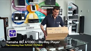 Yamaha BD-A1060 Blu-ray Player Unboxing | The Listening Post | TLPCHC TLPWLG