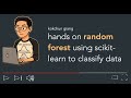 Random forest for classification hands on tutorial