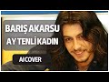 Barış Akarsu - Ay Tenli Kadın (AI COVER)