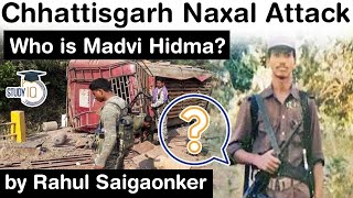 Chhattisgarh Naxal Attack - Who is Madvi Hidma? Know all about most wanted Naxal leader #UPSC #IAS