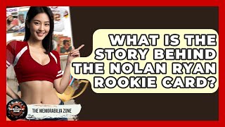 What Is The Story Behind The Nolan Ryan Rookie Card? - The Memorabilia Zone