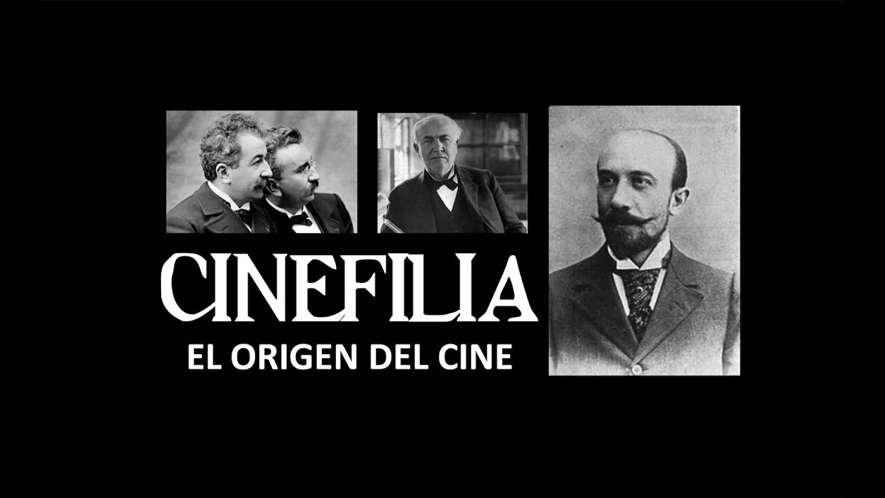 Cinefilia: El Origen Del Cine - YouTube