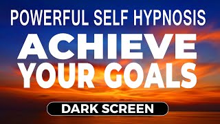 🧘 POWERFUL Achieve Your Goals Self Hypnosis / Guided Meditation | 8 Hours | Deeply Relax