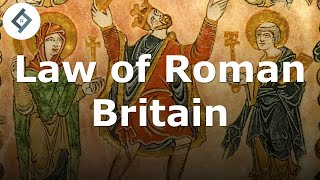 Law of Roman Britain | History of English Law