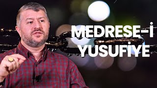 Medrese-i Yusufiye | Muhammed Emin Yıldırım