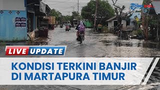Sungai Martapura Meluap akibat Curah Hujan Tinggi, Begini Kondisi Kabupaten Banjar saat Banjir