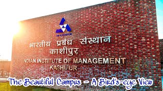 The Beautiful Campus - A Bird's-Eye View | IIM Kashipur